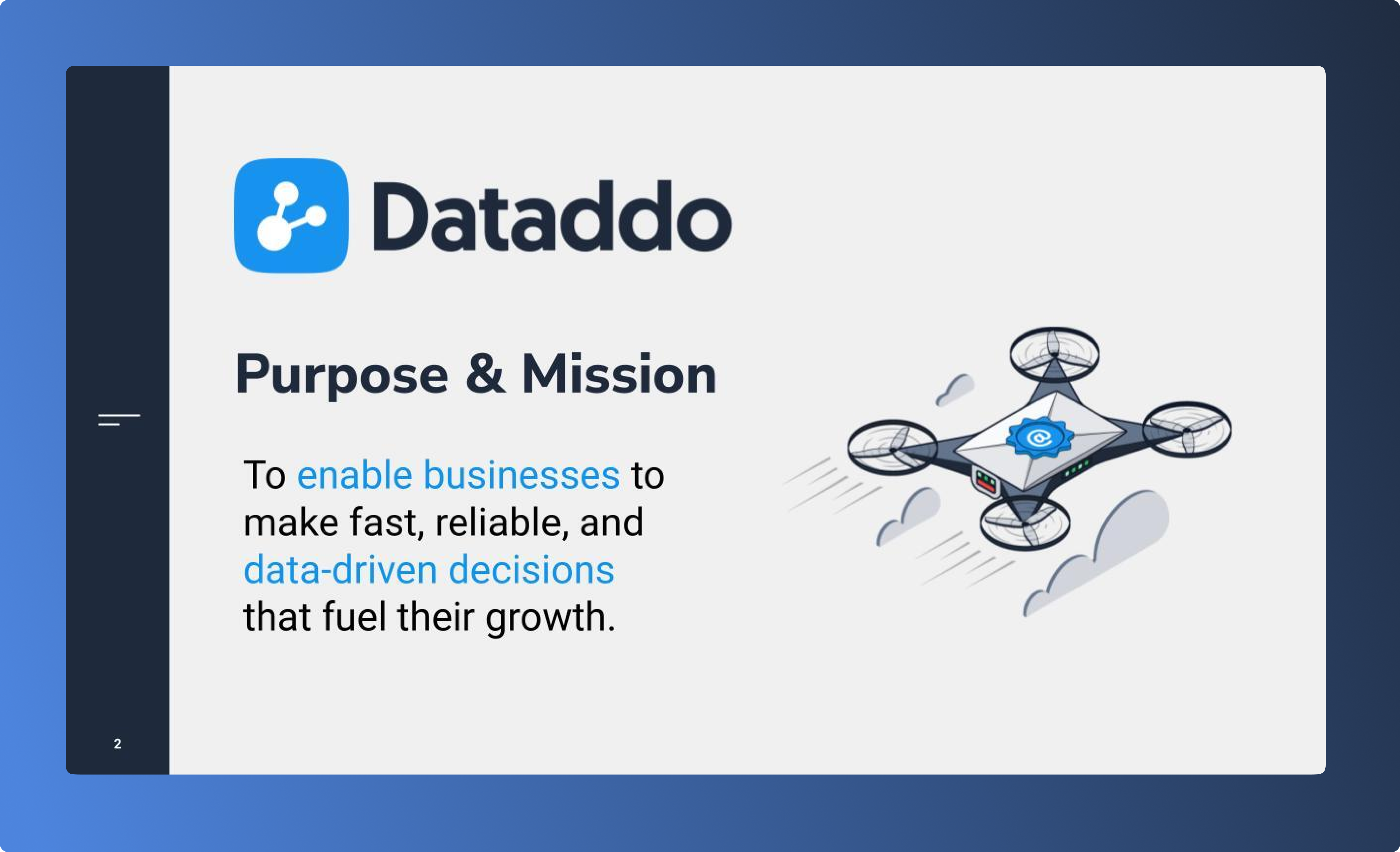 Picture saying "The purpose and mission of Dataddo is to enable businesses to make fast, reliable, and data-driven decisions that fuel their growth".
