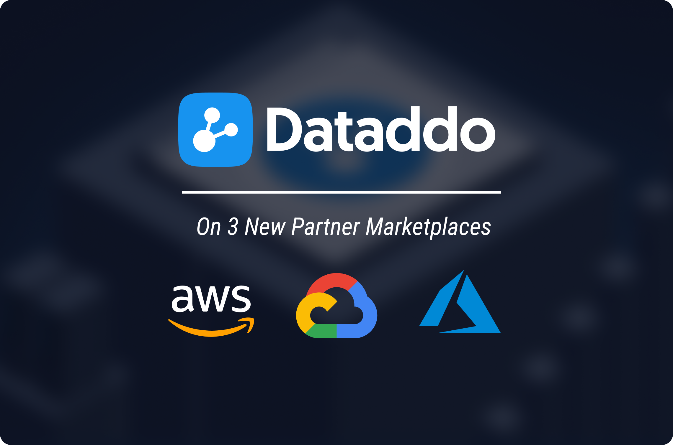 Dataddo Available on AWS, Azure, & Google Cloud Marketplaces